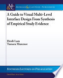A guide to visual multi-level interface design from synthesis of empirical study evidence /