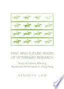 Past and future vision of veterinary research : study of factors affecting racehorse performance in Hong Kong /