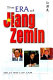 The era of Jiang Zemin /