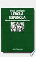 Lengua española : método y estructuras lingüísticas /