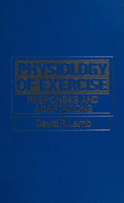Physiology of exercise : responses and adaptations /