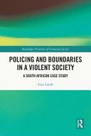 Policing and boundaries in a violent society : a South African case study /