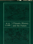 Climatic history and the future /