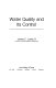 Water quality and its control /