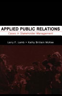 Applied public relations : cases in stakeholder management /