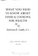 What you need to know about food & cooking for health /