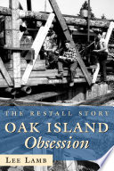 Oak Island obsession : the Restall story /
