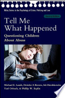 Tell me what happened : questioning children about abuse /