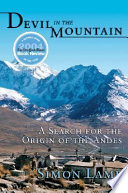 Devil in the mountain : a search for the origin of the Andes /