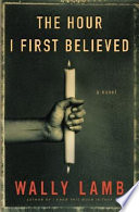 The hour I first believed : a novel /