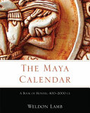 The Maya calendar : a book of months, 400-2000 CE /