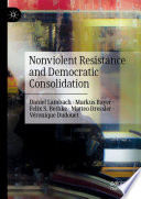 Nonviolent Resistance and Democratic Consolidation /