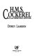 H.M.S. Cockerel : an Alan Lewrie naval adventure /