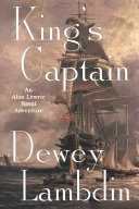 King's captain : an Alan Lewrie naval adventure /