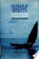 Human spirits : a cultural account of trance in Mayotte /