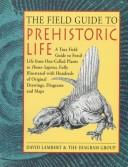 The field guide to prehistoric life /