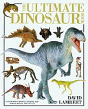 The ultimate dinosaur book /