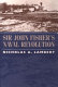 Sir John Fisher's naval revolution /