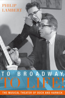 To Broadway, to life! : the musical theater of Bock and Harnick /
