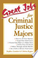 Great jobs for criminal justice majors /