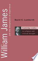 William James and the metaphysics of experience /