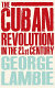 The Cuban Revolution in the 21st century /