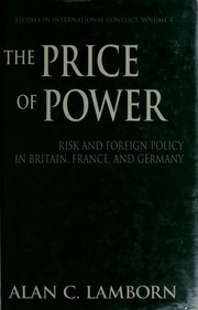 The price of power : risk and foreign policy in Britain, France, and Germany /