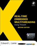 Real-time embedded multithreading using ThreadX / Edward L. Lamie.