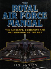 The Royal Air Force manual : the aircraft, equipment and organization of the RAF /