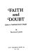 Faith and doubt ; studies in traditional Jewish thought.