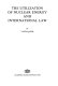 The utilization of nuclear energy and international law /