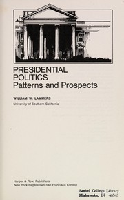 Presidential politics : patterns and prospects /