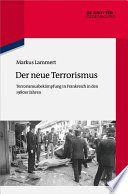 Der neue Terrorismus : Terrorismusbekämpfung in Frankreich in den 1980er Jahren /