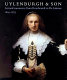 Uylenburgh & son : art and commerce from Rembrandt to De Lairesse, 1625-1675 /