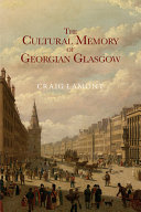 The cultural memory of Georgian Glasgow /