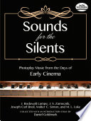 Sounds for the silents : photoplay music from the days of early cinema /