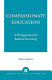 Compassionate education : a prolegomena for radical schooling /