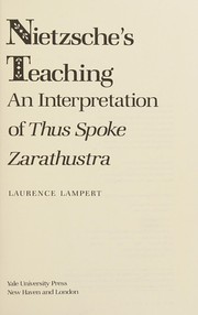 Nietzsche's teaching : an interpretation of Thus spoke Zarathustra /