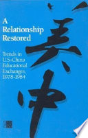 A relationship restored : trends in U.S.-China educational exchanges, 1978-1984 /