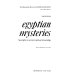 Egyptian mysteries : new light on ancient spiritual knowledge /