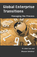 Global enterprise transitions : managing the process /