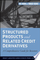 Structured products and related credit derivatives : a comprehensive guide for investors /