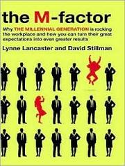 The M-factor : how the millennial generation is rocking the workplace /