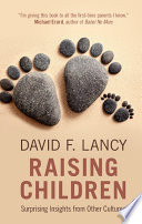 Raising children : surprising insights from other cultures /