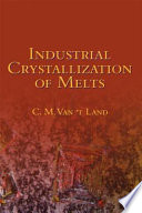 Industrial crystallization of melts /