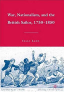 War, nationalism, and the British sailor, 1750-1850 /