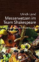 Messerwetzen im Team Shakespeare : Historischer England-Krimi mit Rezepten /