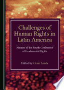 Challenges of Human Rights in Latin America : Minutes of the Fourth Conference of Fundamental Rights.