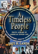 A timeless people : photo albums of American Jewish life /