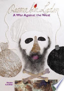 Osama bin Laden : a war against the West /